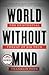 World Without Mind: The Existential Threat of Big Tech