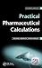 Practical Pharmaceutical Calculations