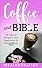 Teen Girl Devotional: Coffe...