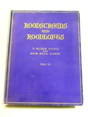 Roodscreens and Roodlofts, Vol. 2 of 2