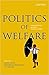 Politics of Welfare: Compar...