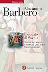 Il ducato di Savoia: Amministrazione e corte di uno stato franco-italiano