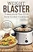 Weight Blaster Freestyle & Flex Slow Cooker Cookbook 2018 by Daniel Watson