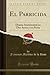El Parricida: Drama Sentimental en Dos Actos y en Prosa (Classic Reprint) (Spanish Edition)