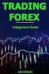 Book cover for Trading Forex- Day Trading Strategies and Trading Analysis for Forex: A Beginner's Guide