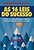 As 16 Leis do Sucesso by Jacob Pétry