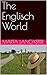 The Englisch World: A Colle...
