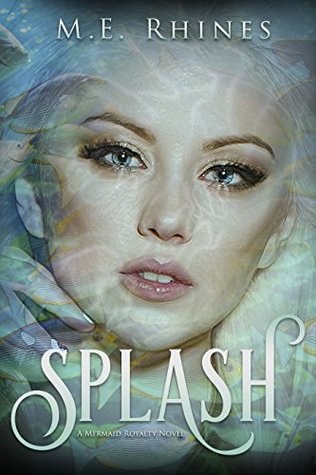 Splash (Mermaid Royalty, #3)