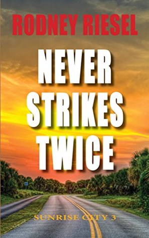 Never Strikes Twice (Sunrise City Book 3)