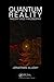 Quantum Reality: Theory and Philosophy