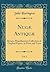 Nugæ Antiquæ, Vol. 1: Being a Miscellaneous Collection of Original Papers, in Prose and Verse (Classic Reprint)