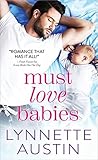 Must Love Babies by Lynnette Austin