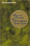 Marcel Proust and Deliverance from Time by Germaine Brée