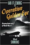 Ian Fleming and Operation Golden Eye: Keeping Spain out of World War II