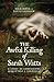 The Awful Killing of Sarah ...