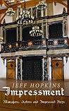 Impressment: Managers, Actors and Impressed Boys Impressment: Managers, Actors and Impressed Boys