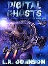 Digital Ghosts (Space Station At The Edge Of The Black Hole #2)