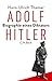 Adolf Hitler: Biographie eines Diktators (German Edition)