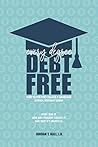 Every Degree Debt Free by Jordan T. Hall
