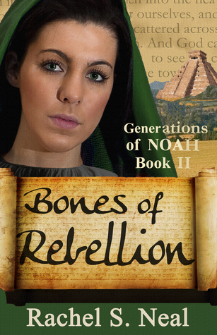 Bones of Rebellion (Generations of Noah #2)