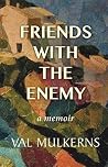Friends With The Enemy