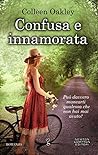 Confusa e innamorata by Colleen Oakley
