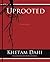 Uprooted by KHETAM DAHI