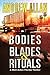 Bodies, Blades & Rituals: A Walt Asher Florida Thriller (The Walt Asher Florida Thriller, #2)