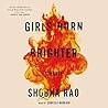 Girls Burn Brighter by Shobha Rao Girls Burn Brighter by Shobha Rao