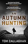 An Autumn Hunting (Inspector Akyl Borubaev #4) An Autumn Hunting (Inspector Akyl Borubaev #4)