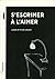 S’escrimer à l’aimer by Laure Mi Hyun Croset