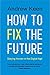 How to Fix the Future [Paperback] [Mar 01, 2018] Keen, A.