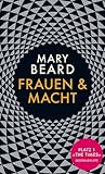 Frauen und Macht. Ein Manifest by Mary Beard