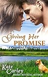 Giving Her Promise by Kate Carley
