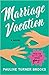 Marriage Vacation