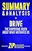 Summary & Analysis of Drive: The Surprising Truth About What Motivates Us | A Guide to the Book by Daniel Pink