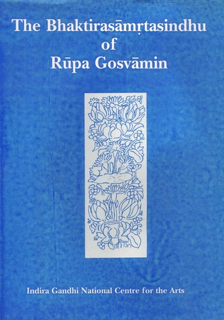The Bhaktirasāmṛtasindhu Of Rūpa Goswāmin (Hardcover)