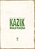 Kazik. Biała księga czyli wszystko o wszystkich piosenkach by Wiesław Weiss