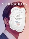 Mediocracy: The P...