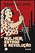 Mulher, Estado e revolução:...