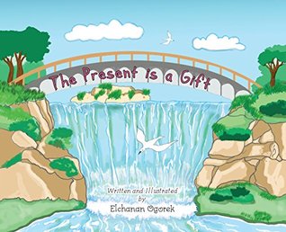 The Present is a Gift (Hardcover)