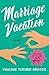 Marriage Vacation