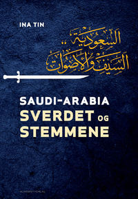 Saudi-Arabia. Sverdet og stemmene