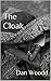 The Cloak by Dan Woodd