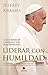 Liderar con humildad by Jeffrey A. Krames