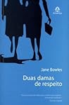 Duas damas de respeito by Jane Bowles