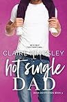 Hot Single Dad by Claire Kingsley