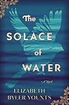 The Solace of Water by Elizabeth Byler Younts