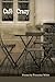 Cafe Crazy by Francine Witte