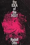 The Idea of the Holy by Rudolf Otto